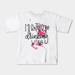 I'd Rather Be Drinking Kids T-Shirt